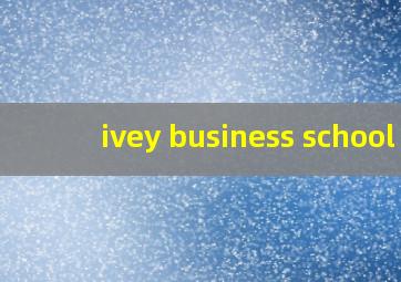 ivey business school